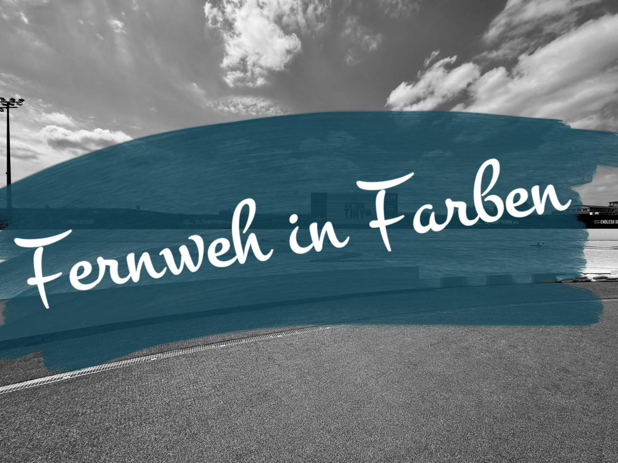 Fernweh in Farben – O2 Surftown